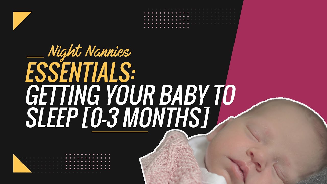 How To Get Your Newborn Baby To Sleep (0-3 months)