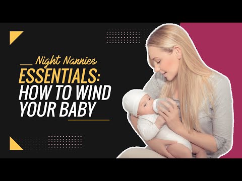 How To Wind A Baby [Two Quick Tips]